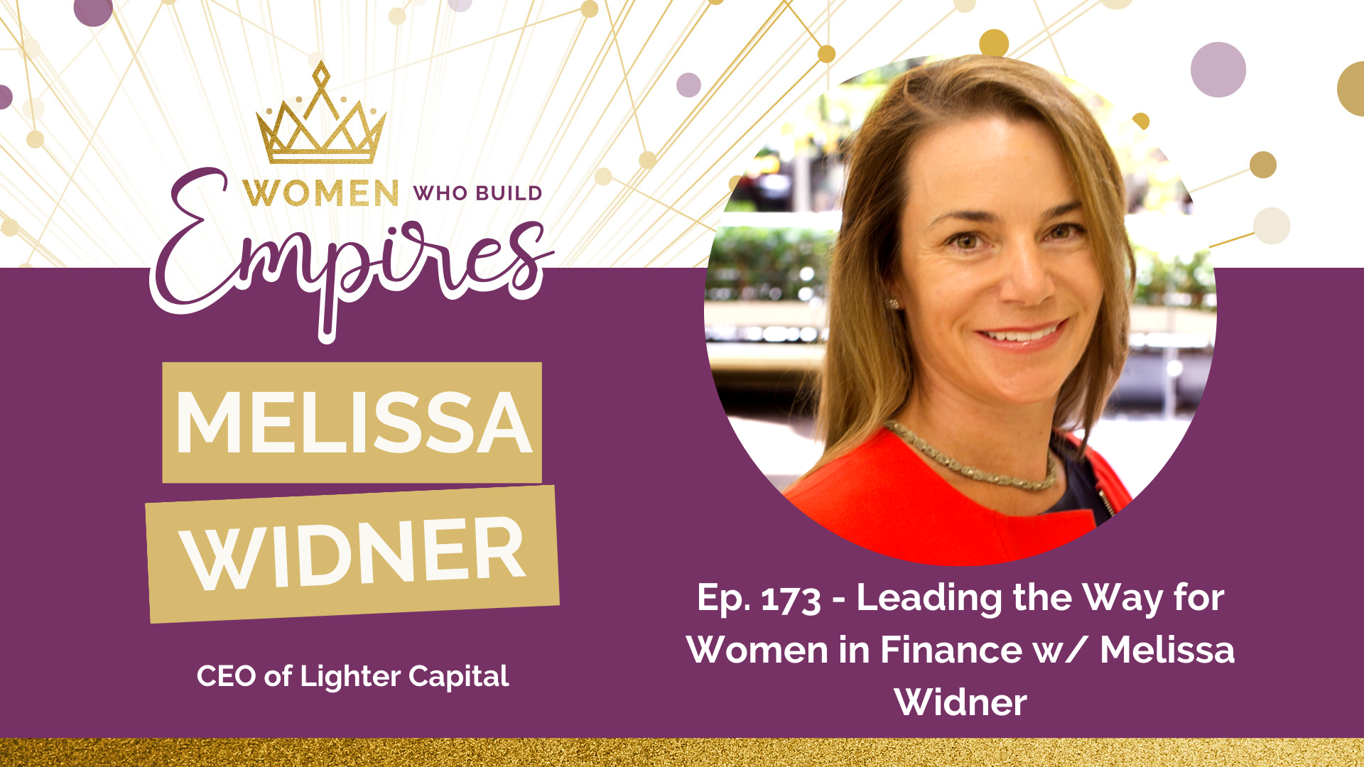 Ep. 173 – Leading the Way for Women in Finance w/ Melissa Widner