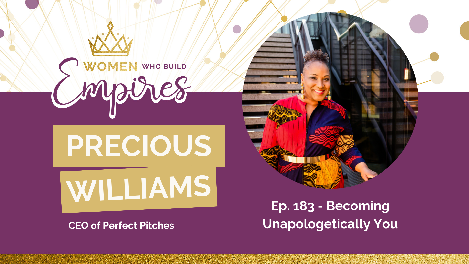 Ep. 183 Precious Williams: Becoming Unapologetically You