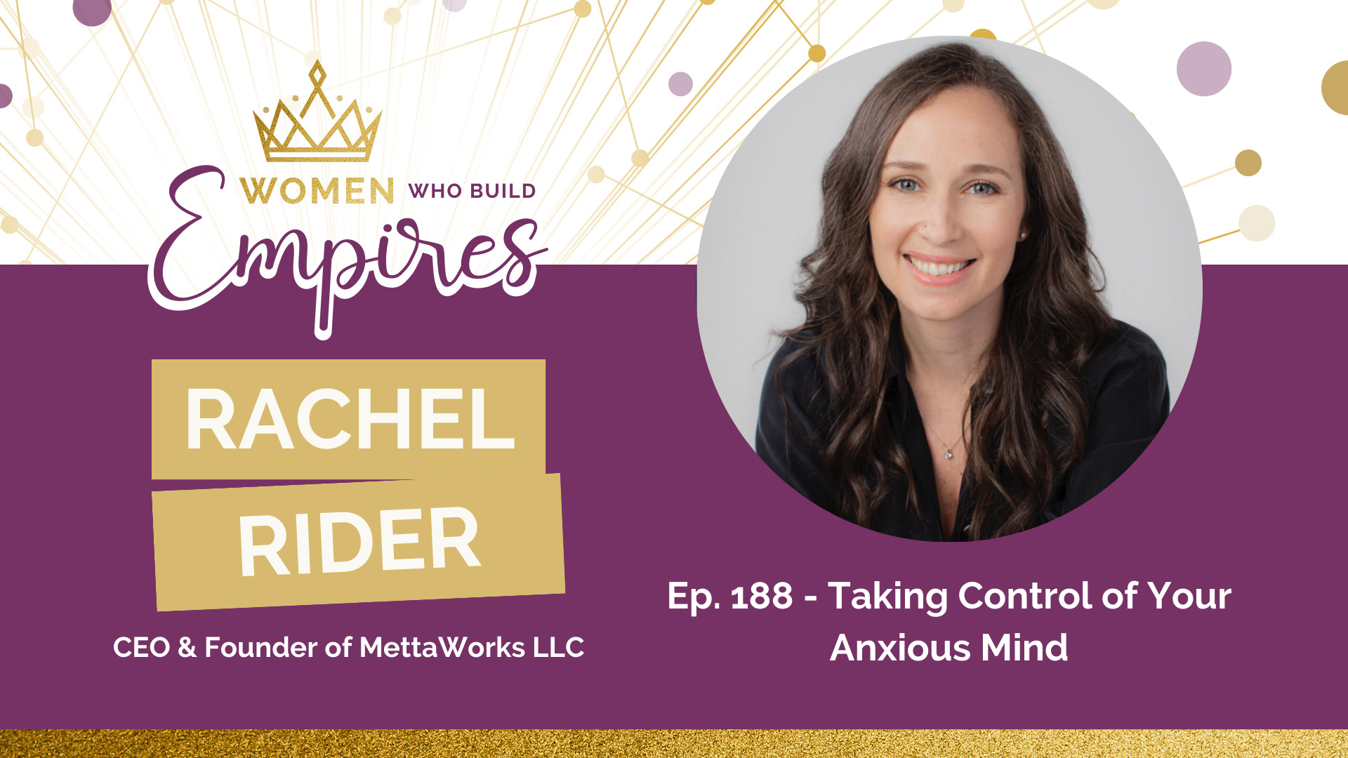 Ep 188 Rachel Rider: Controlling Your Anxious Mind