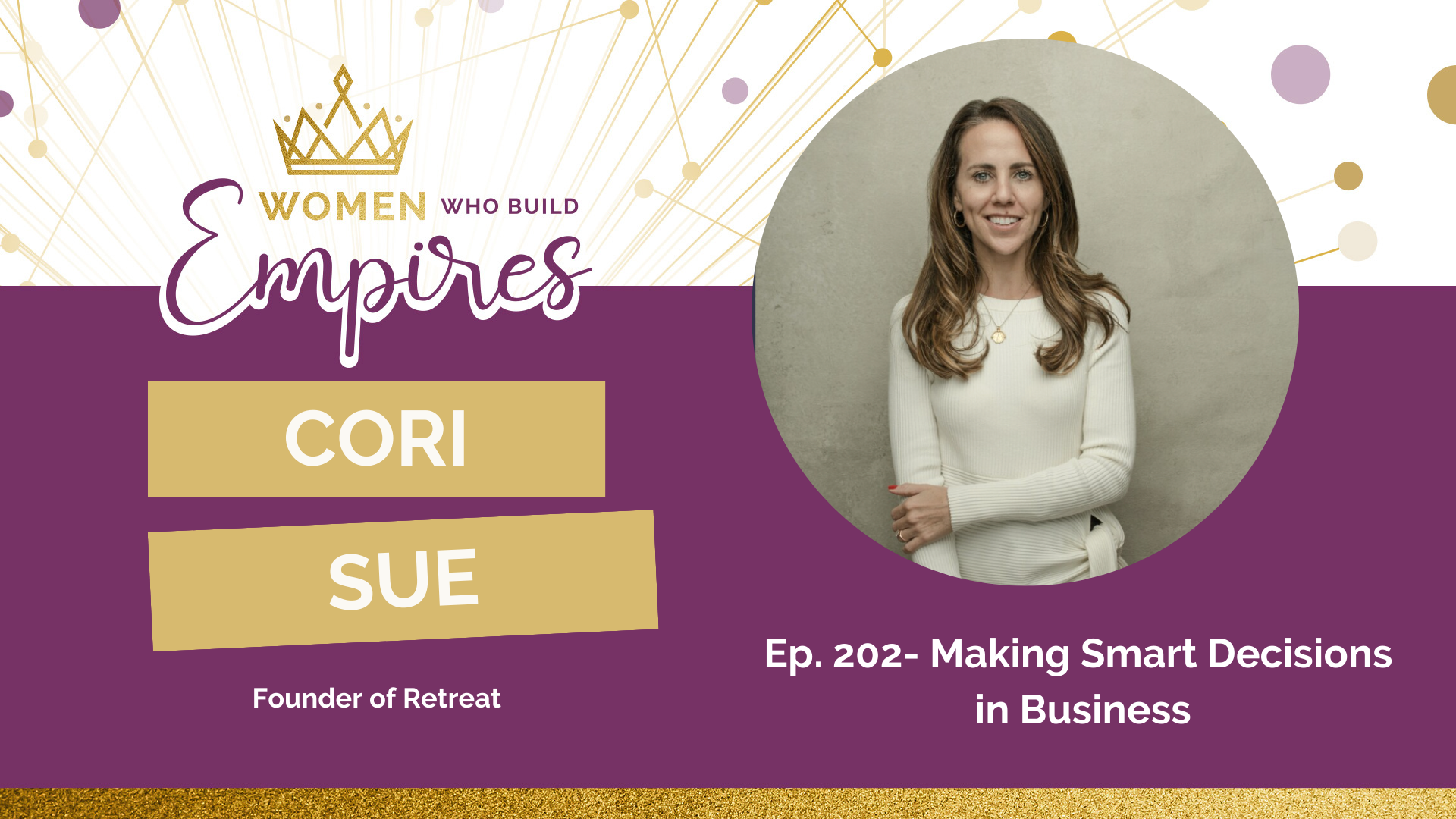 Cori Sue Morris, Women Who Build Empires